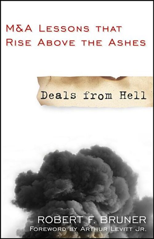 Deals from Hell: M&A Lessons That Rise Above the Ashes