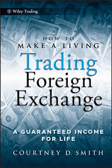 How to Make a Living Trading Foreign Exchange